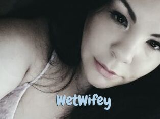 WetWifey