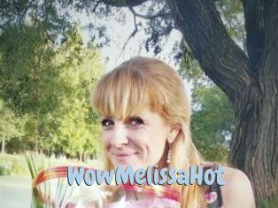 WowMelissaHot