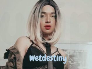 Wetdestiny
