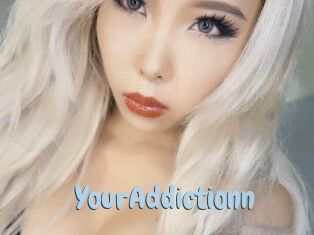 YourAddictionn