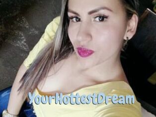 YourHottestDream