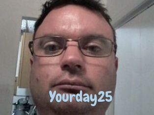Yourday25