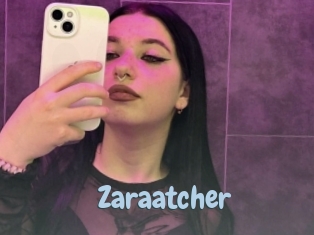 Zaraatcher